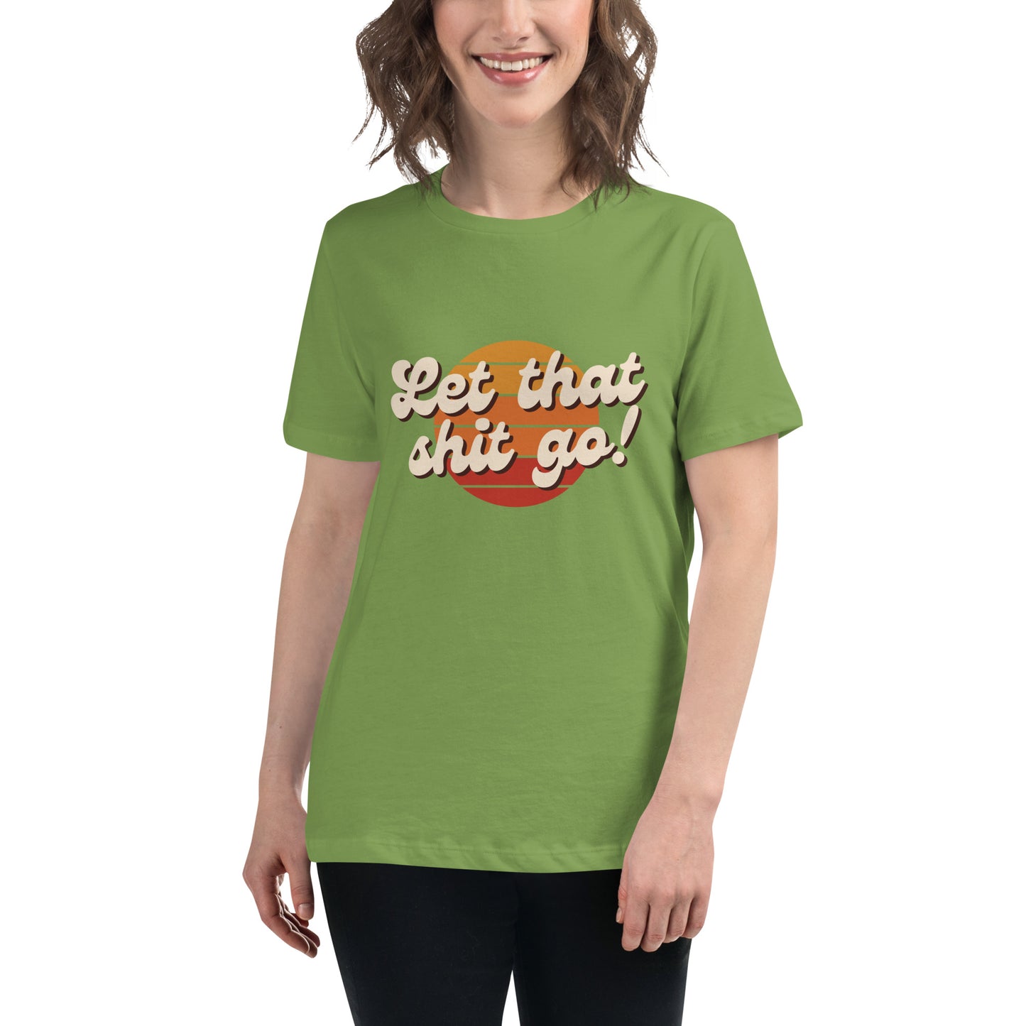 Let That Shit Go T-Shirt